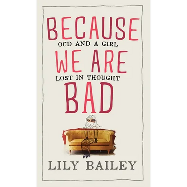 Because We Are Bad: OCD and a Girl Lost in Thought