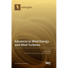 Advances in Wind Energy and Wind Turbines