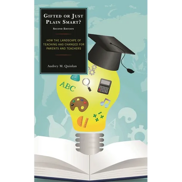 Gifted or Just Plain Smart: How the Landscape of Teaching Has Changed for Parents and Teachers