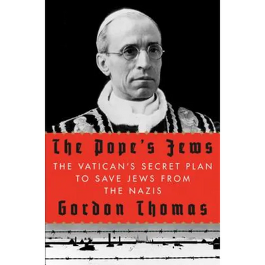 The Pope's Jews: The Vatican's Secret Plan to Save Jews from the Nazis