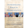 Introducing Biblical Hermeneutics: A Comprehensive Framework for Hearing God in Scripture