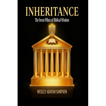 Inheritance The Seven Pillars of Biblical Wisdom