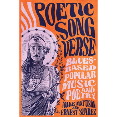 Poetic Song Verse: Blues-Based Popular Music and Poetry