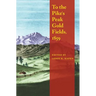 To the Pike's Peak Gold Fields, 1859
