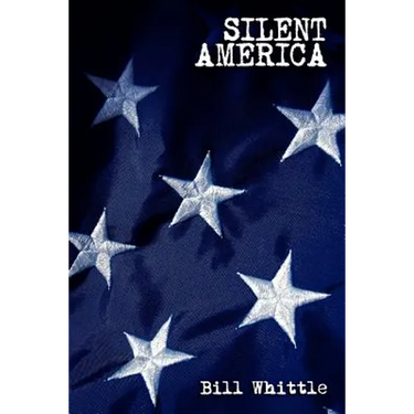 Silent America: Essays from a Democracy at War