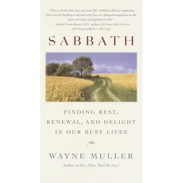 Sabbath: Finding Rest, Renewal, and Delight in Our Busy Lives