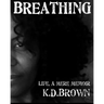 Breathing Life, a Mere Memoir