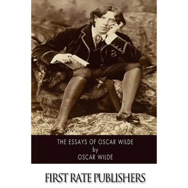 The Essays of Oscar Wilde