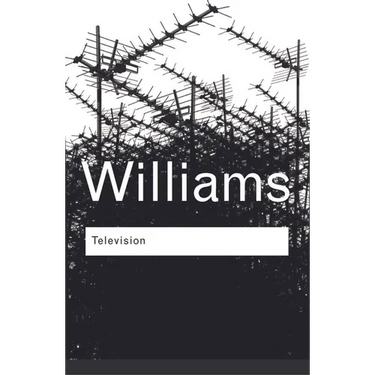 Television: Technology and Cultural Form