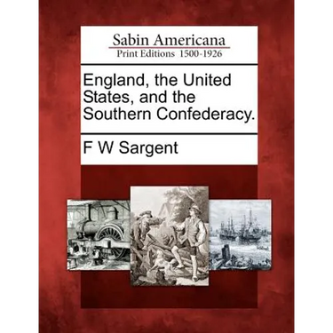 England, the United States, and the Southern Confederacy.