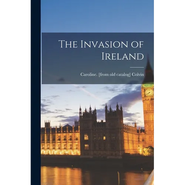 The Invasion of Ireland