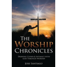 The Worship Chronicles