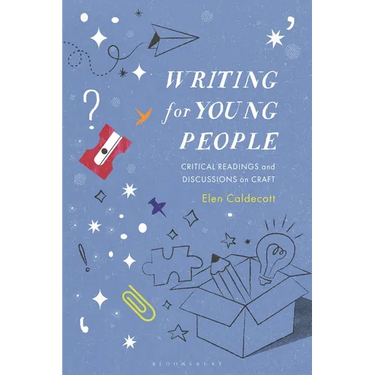Writing for Young People: Critical Readings and Discussions on Craft
