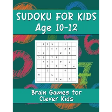 Sudoku for Kids Age 10-12: Brain Games for Clever Kids, Sudoku Game Activity Book