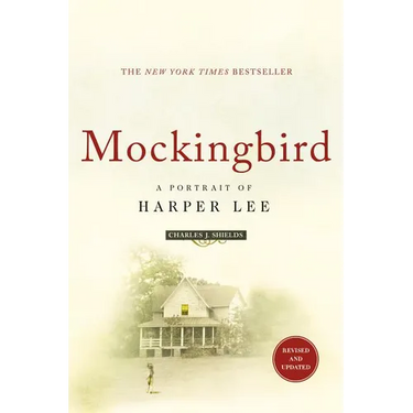 Mockingbird: A Portrait of Harper Lee: Revised and Updated
