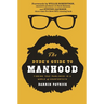 The Dude's Guide to Manhood: Finding True Manliness in a World of Counterfeits - The Perfect Father's Day Gift for Dads