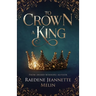 To Crown A King