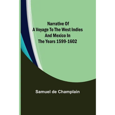 Narrative of a Voyage to the West Indies and Mexico in the Years 1599-1602