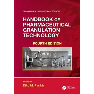Handbook of Pharmaceutical Granulation Technology