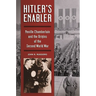 Hitler's Enabler: Neville Chamberlain and the Origins of the Second World War