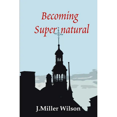 Becoming Supernatural