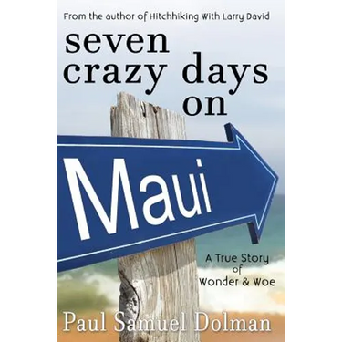Seven Crazy Days on Maui