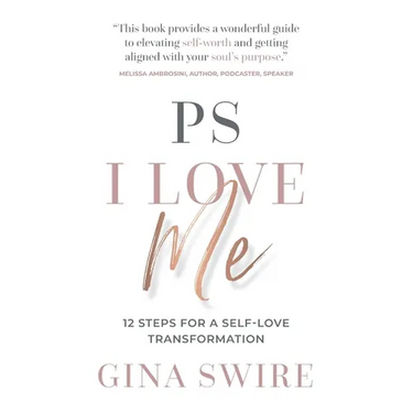 PS I Love Me: 12 Steps for a Self-Love Transformation