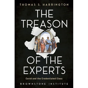 The Treason of the Experts: Covid and the Credentialed Class