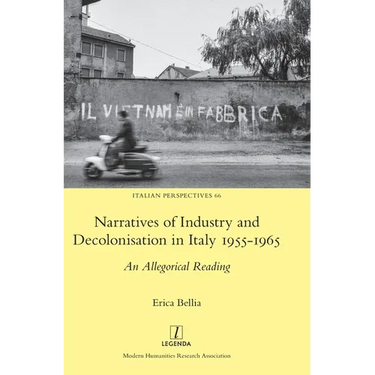 Narratives of Industry and Decolonisation in Italy 1955-1965: An Allegorical Reading