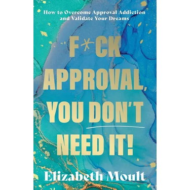 F*ck Approval, You Don't Need It!