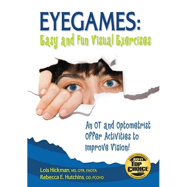 Eyegames: Easy and Fun Visual Exercises: An OT and Optometrist Offer Activities to Enhance Vision!