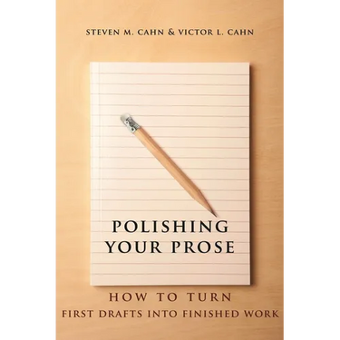 Polishing Your Prose: How to Turn First Drafts Into Finished Work