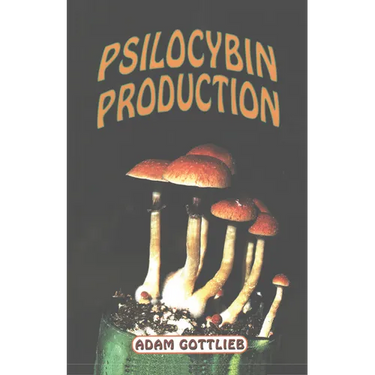 Psilocybin Producers Guide