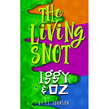 Iggy & Oz: The Living Snot