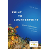 Point to Counterpoint: poetic reflections on life, love and passion