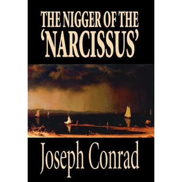 The Nigger of the 'Narcissus' by Joseph Conrad, Fiction, Classics