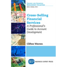 Cross-Selling Financial Services: A Professional's Guide to Account Development