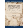 English Liberties, or The Free-born Subject's Inheritance. Containing Magna Charta, Charta de Foresta, the Statute De Tallagio non Concedendo, the Hab