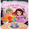 Par-Tea Time: The Creatures of the Tea