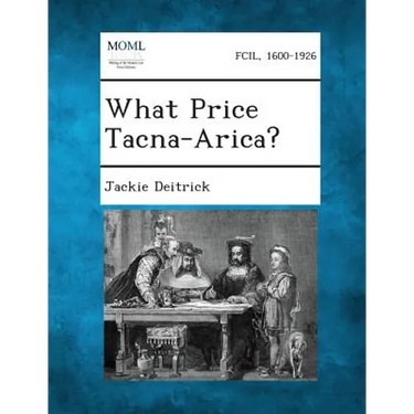 What Price Tacna-Arica?