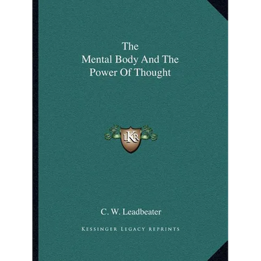 The Mental Body And The Power Of Thought