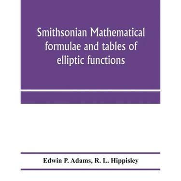 Smithsonian mathematical formulae and tables of elliptic functions