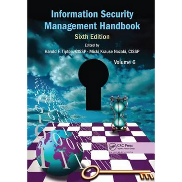 Information Security Management Handbook, Volume 6