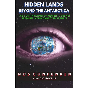 Hidden Lands Beyond the Antarctica: The Continuation of Morris' Journey between Interconnected Planets