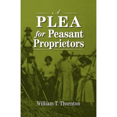 A Plea for Peasant Proprietors