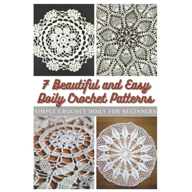 7 Beautiful and Easy Doily Crochet Patterns: Simple Crochet Doily for Beginners