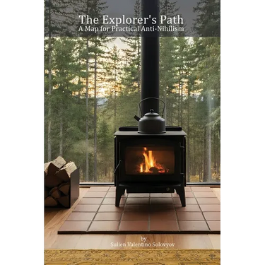 The Explorer's Path: A Map for Practical Anti-Nihilism