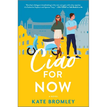 Ciao for Now: A Romantic Comedy