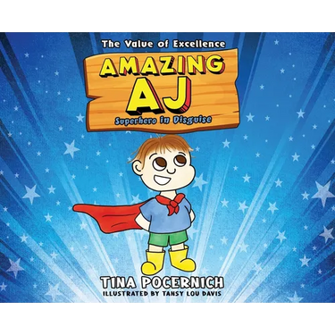 Amazing AJ Superhero in Disguise: The Value of Excellence