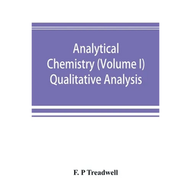 Analytical chemistry (Volume I) Qualitative Analysis